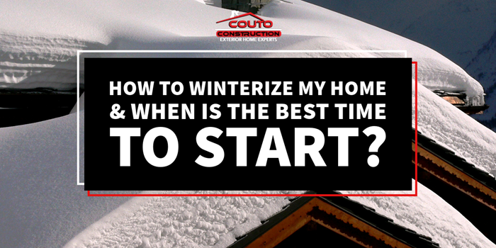 How to Winterize My Home and When is the Best Time To Start