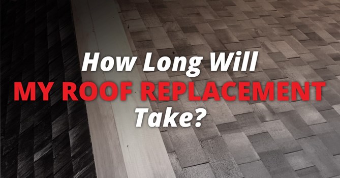 How Long Will My Roof Replacement Take?