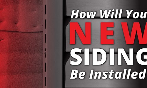 How Will Your New Siding Be Installed?