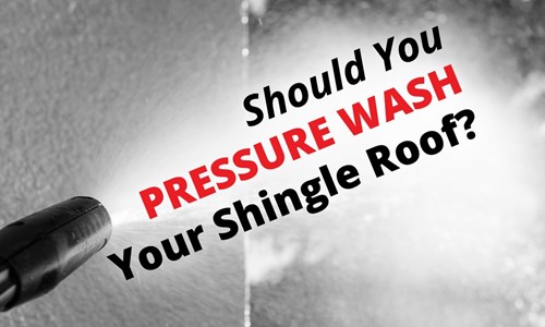 Should You Pressure Wash Your Shingle Roof?