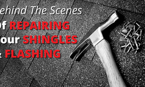 Behind The Scenes Of Repairing Your Shingles And Flashing