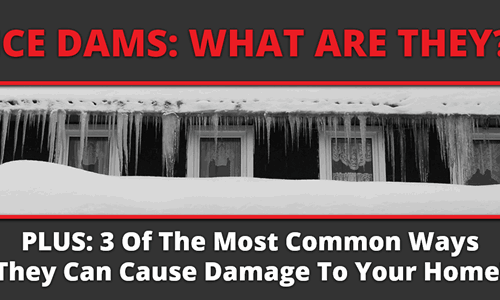 Ice Dams: What are they? Plus: 2 of the most common ways they can cause damage to your home!