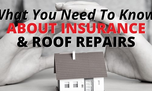 What You Need To Know About Insurance And Roof Repairs
