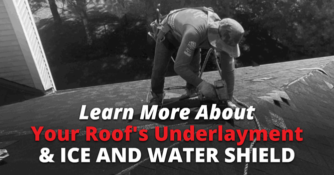 Learn More About Your Roof's Underlayment &amp; Ice and Water Shield