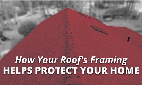 How Your Roof's Framing Helps Protect Your Home