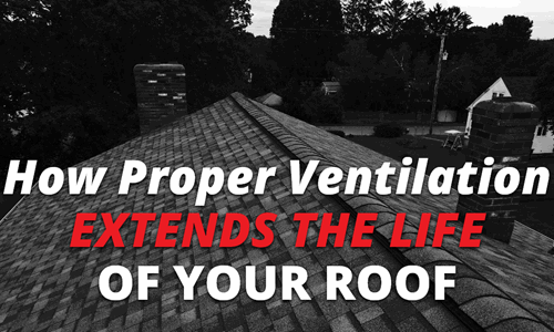 How Proper Ventilation Extends The Life Of Your Roof
